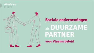 Sociale ondernemingen als duurzame partner voor het Vlaams beleid