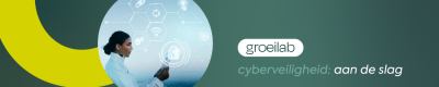 Groeilab cyberveiligheid: aan de slag! (Brussel)