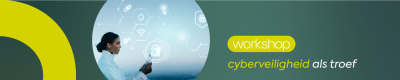 Workshop cyberveiligheid als troef (Brussel)