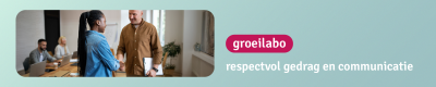 Groeilabo respectvol gedrag en communicatie (Antwerpen)