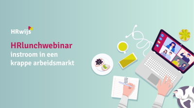 HR lunchwebinars - Instroom in een krappe arbeidsmarkt